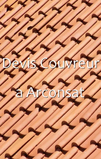 Devis Couvreur a Arconsat