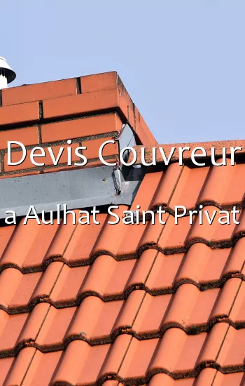 Devis Couvreur a Aulhat Saint Privat