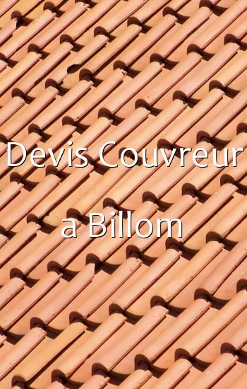 Devis Couvreur a Billom
