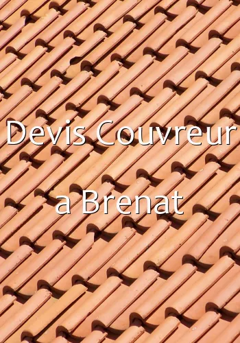 Devis Couvreur a Brenat