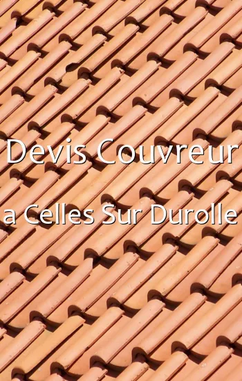 Devis Couvreur a Celles Sur Durolle