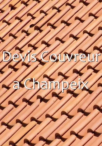 Devis Couvreur a Champeix
