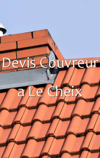 Devis Couvreur a Le Cheix