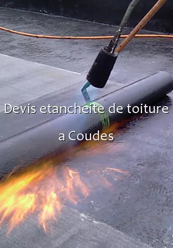 Devis etancheite de toiture a Coudes