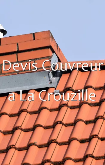 Devis Couvreur a La Crouzille