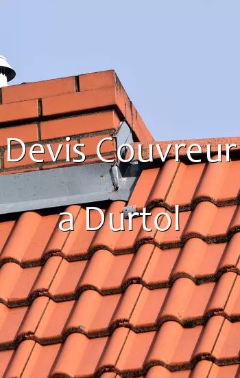 Devis Couvreur a Durtol