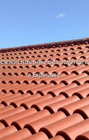Devis Entreprise de couverture a Espinasse