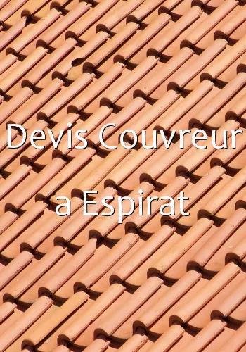 Devis Couvreur a Espirat