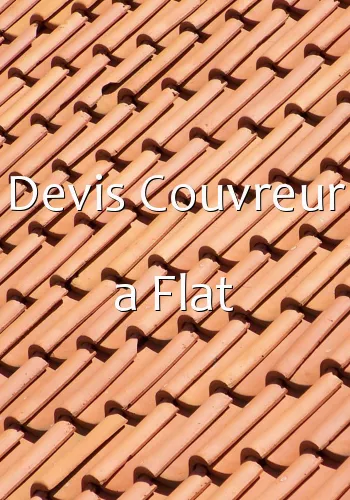 Devis Couvreur a Flat