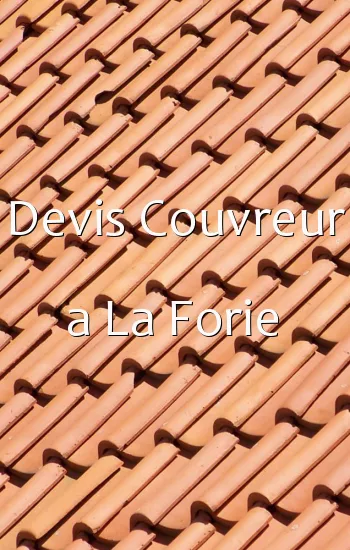 Devis Couvreur a La Forie
