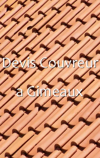 Devis Couvreur a Gimeaux