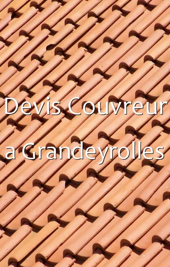Devis Couvreur a Grandeyrolles