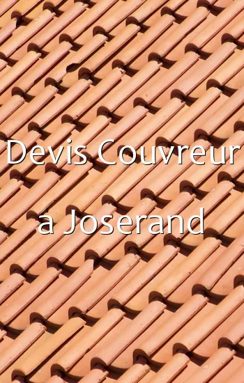 Devis Couvreur a Joserand