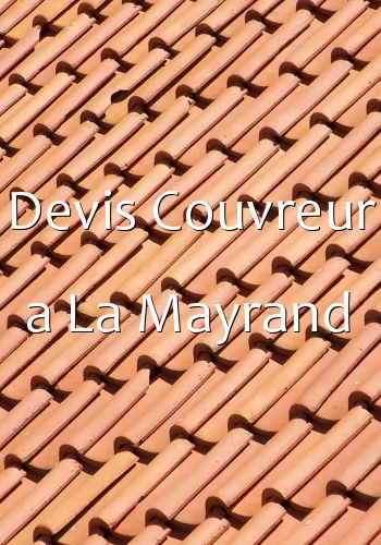 Devis Couvreur a La Mayrand