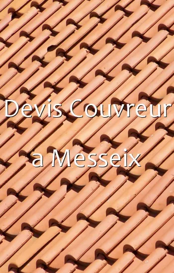 Devis Couvreur a Messeix