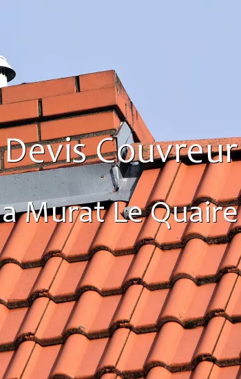 Devis Couvreur a Murat Le Quaire