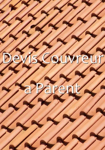 Devis Couvreur a Parent
