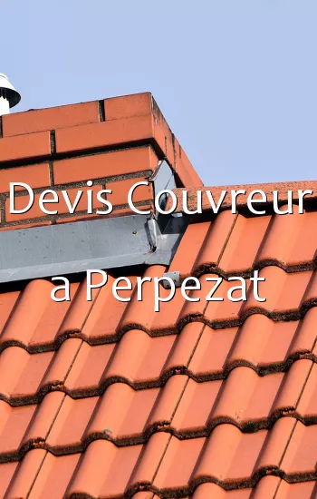 Devis Couvreur a Perpezat