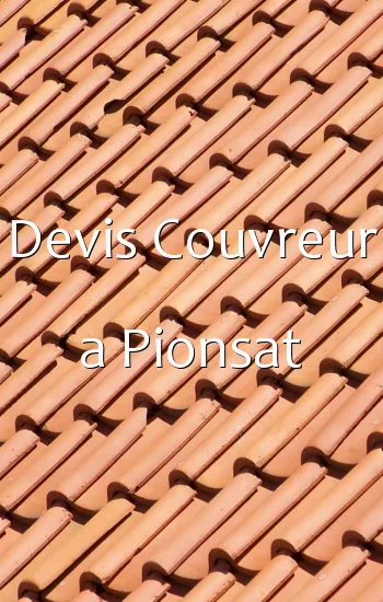 Devis Couvreur a Pionsat