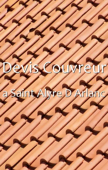 Devis Couvreur a Saint Alyre D Arlanc