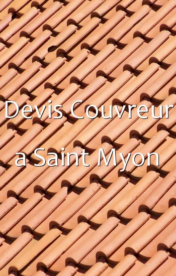 Devis Couvreur a Saint Myon