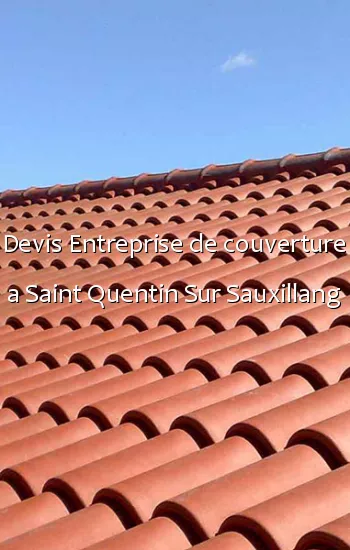 Devis Entreprise de couverture a Saint Quentin Sur Sauxillang