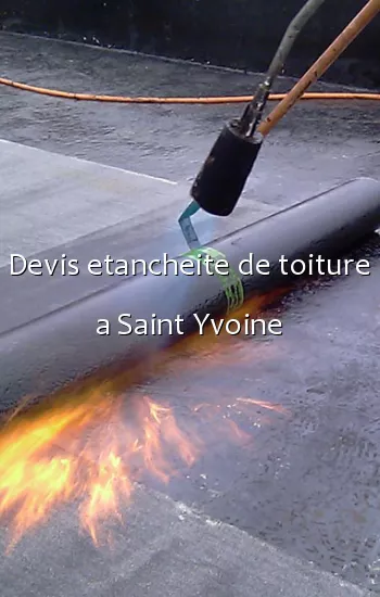 Devis etancheite de toiture a Saint Yvoine