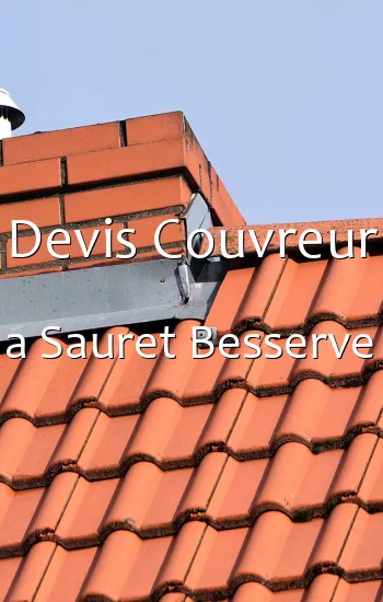Devis Couvreur a Sauret Besserve
