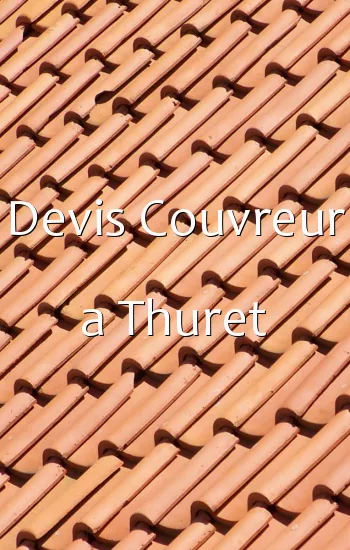 Devis Couvreur a Thuret