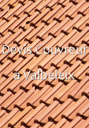 Devis Couvreur a Valbeleix